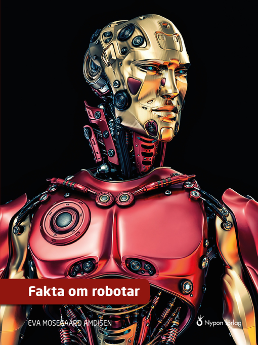 Titeldetaljer för Fakta om robotar av Eva Mosegaard Amdisen - Tillgänglig